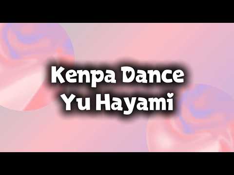 Kenpa Dance by Yu Hayami 3.25.2026 release