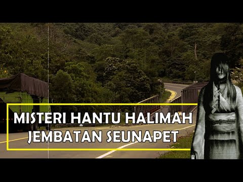 Sosok Hantu Halimah Gunung Seulawah Aceh Besar, Penunggu Jembatan Seunapet