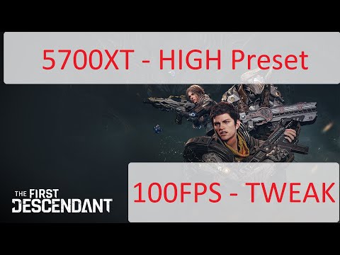 The First Descendant - HIGH - 5700XT / Ryzen 3600 - 100FPS+ Tweak