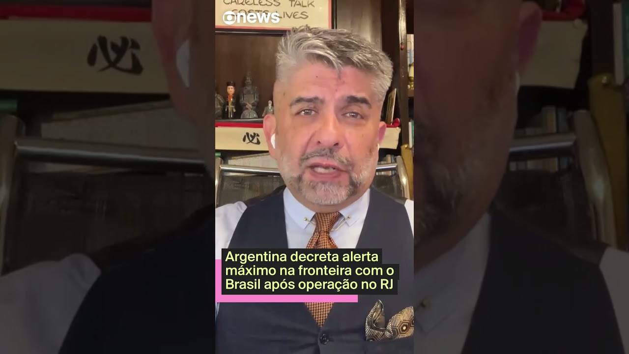 Argentina decreta alerta máximo na fronteira com o Brasil após operação no RJ