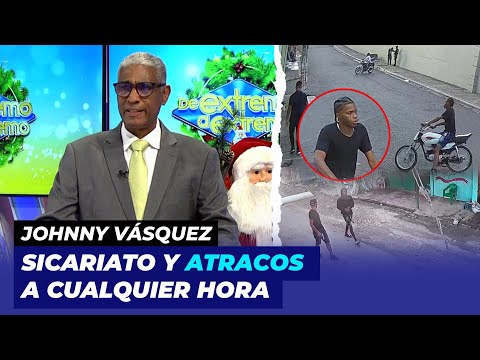 Sicariato y atracos a cualquier hora y las autoridades que hacen? | Johnny Vásquez