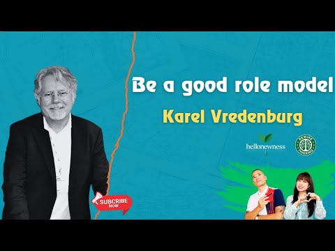 Be a role model (with Karel Vredenburg, former global executive at IBM)