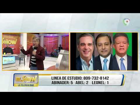 Encuesta: Luis Abinader 12 – Abel M. 5 – Leonel Fernández 2  | EL show del mediodía