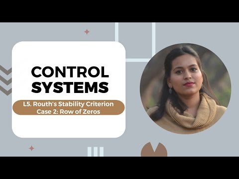 Lecture 5 : Routh's Stability Criterion | Case 2 : Row of zeros | Control Systems | PCE | Florence