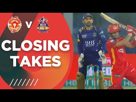 Closing Takes | Islamabad United vs Quetta Gladiators | Match 12 | HBL PSL 6 | MG2T