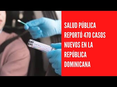 Salud pública reportó 470 casos nuevos en el boletín 615 de la República Dominicana