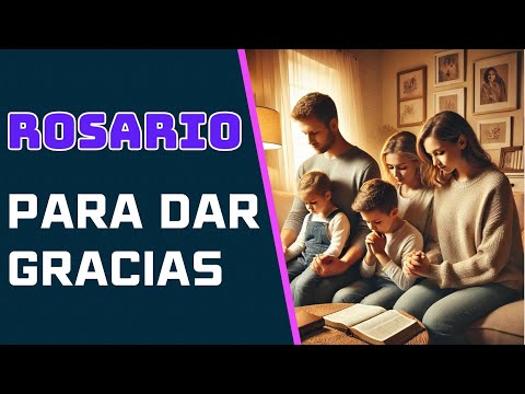 ROSARIO PARA DAR GRACIAS Y ASI? RECIBIR MUCHAS BENDICIONES | GRATITUD MULTIPLICA BENDICIONES