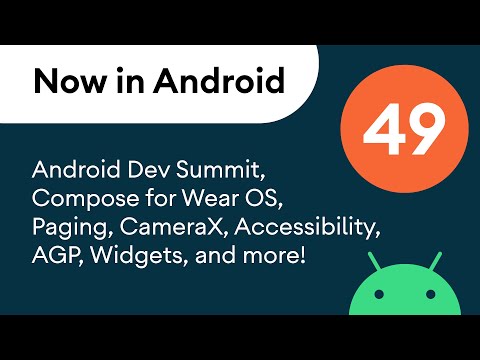 Now in Android: 49 – Android Dev Summit, Android Basics, Compose for Wear OS, and more!