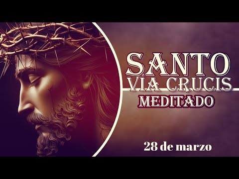 Santo Vía Crucis 28 de marzo