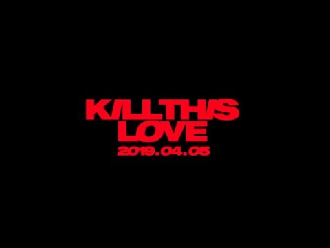 BLACKPINK - Kill This Love (Fanmade Teaser)