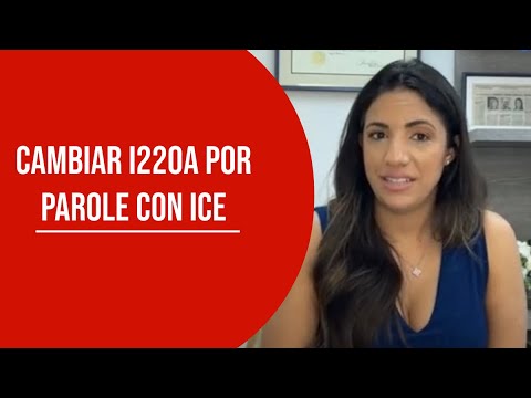 Abogada Claudia aclara sobre posibilidad de cambiar I220A por Parole en oficina de ICE