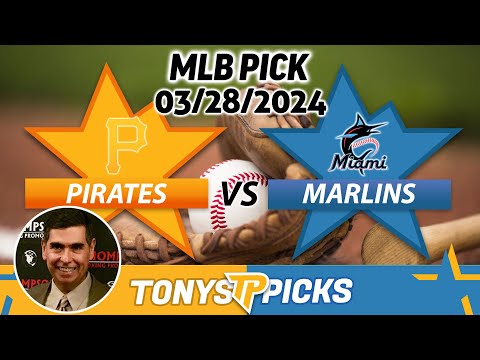 Pittsburgh Pirates vs. Miami Marlins 3/28/2024 FREE MLB Picks and Predictions on MLB Betting Tips