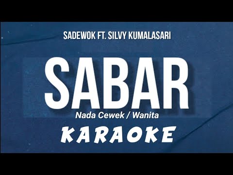 Silvy Kumalasari ft. Sadewok – SABAR (Sinau Bareng) Karaoke Nada Wanita