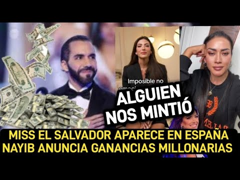 Esto se Descontrolo! Miss El Salvador huye a Madrid/ Nayib anuncia 177 millones de miss universo!