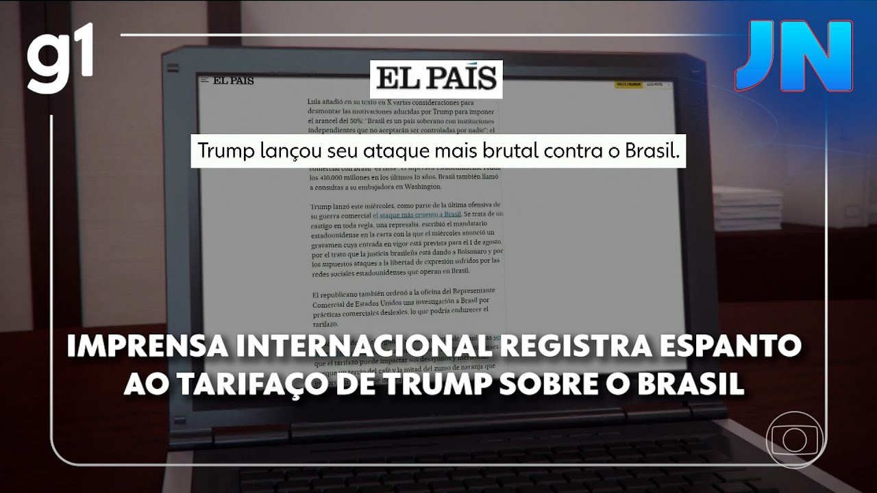 JN Imprensa internacional registra espanto em relação ao tarifaço de Trump sobre o Brasil
