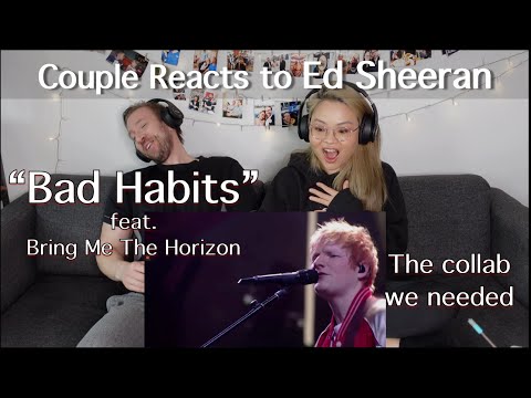 Couple Reacts to Ed Sheeran feat Bring Me The Horizon "Bad Habits" Live