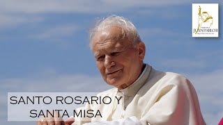 SANTO ROSARIO Y SANTA MISA