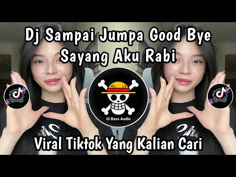 DJ SAMPAI JUMPA GOOD BYE SAYANG AKU RABI | DJ TAMU UNDANGAN NIKEN SALINDRY VIRAL TIKTOK 2025 TERBARU