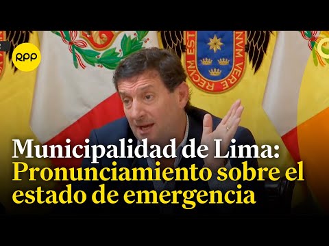 El teniente Alcalde de Lima se pronunció respecto al estado de emergencia