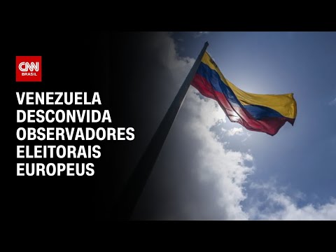 ​Venezuela desconvida observadores eleitorais europeus | CNNPRIME TIME