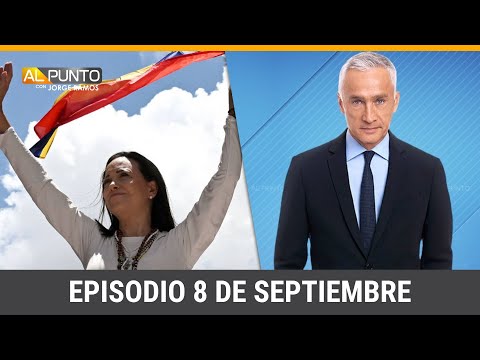 Episodio completo de Al Punto con Jorge Ramos, domingo 8 de septiembre de 2024