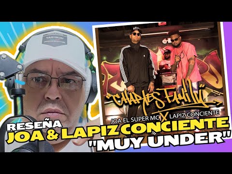 JOA EL SUPER MC ft. LAPIZ CONCIENTE - MUY UNDER (CHARLES FAMILY) (RESEÑA)