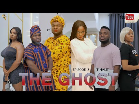 AFRICAN HOME: THE GHOST (EPISODE 3) | FINALE