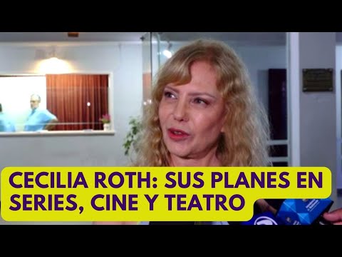 CECILIA ROTH, cine, series y teatro: sus proyectos este 2023