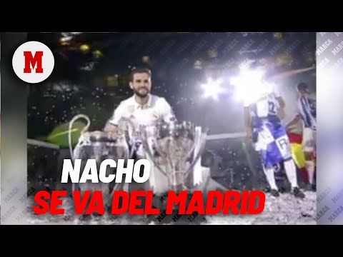 Nacho se va del Real Madrid