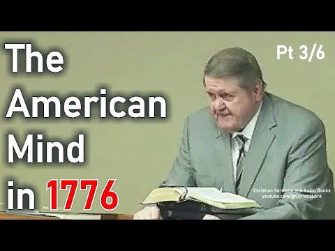 The American Mind in 1776 Pt 3/6 - Joe Morecraft Lecture on American History