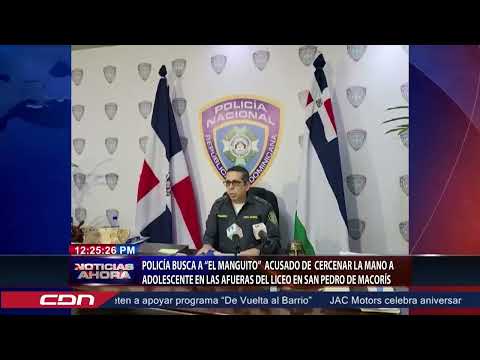 Policía busca a El Manguito acusado de cercenar la mano de adolescente en SPM