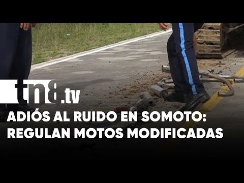 Nada de ruido de motos: Aplican plan para la tranquilidad en Somoto - Nicaragua