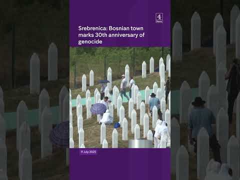 Srebrenica: Bosnian town marks 30th anniversary of genocide