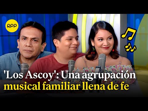 'Los Ascoy': Una familia que se mueve por la fe y la música