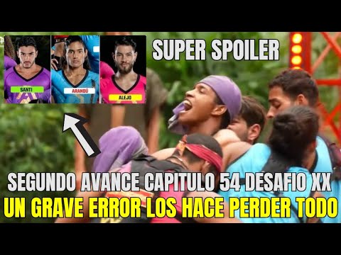 SEGUNDO AVANCE CAPITULO 54 DESAFIO XX AÑOS 2024 UN GRAVE ERROR LOS HACE PERDER