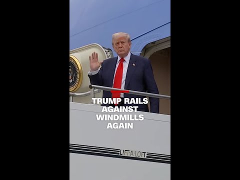 Trump rails against windmills again