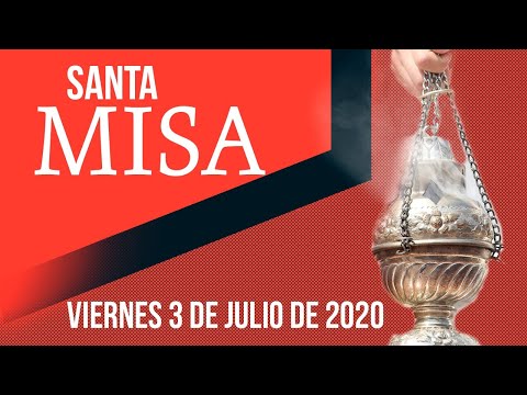 Santa Misa de hoy viernes 3 de Julio del 2020 - Transmisión en vivo