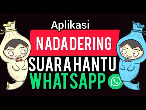 CARA BIKIN NADA DERING HANTU BUAT WHATSAPP ❗❗