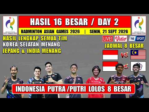 INDONESIA LOLOS 8 BESAR ~ <strong>Hasil</strong> Lengkap 8 Besar Badminton Asian Games 2026 Hari Ini Day <strong>2</strong>