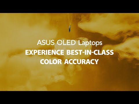 Experience Visuals Like Never Before | Best-in-Class Color Accuracy | ASUS OLED Laptops