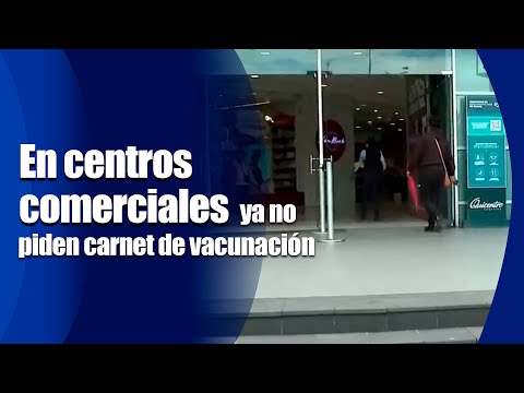 En centros comerciales ya no piden carnet de vacunación