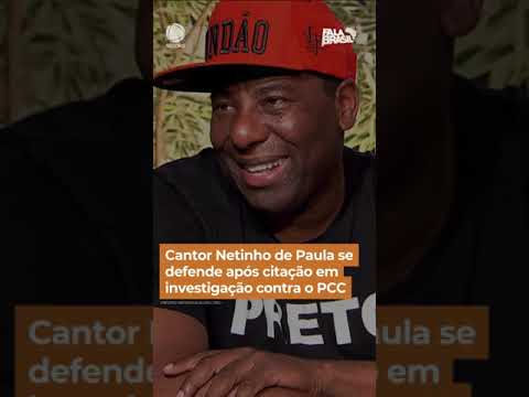 Cantor Netinho de Paula se defende após citação em investigação contra o PCC #Shorts #FalaBrasil