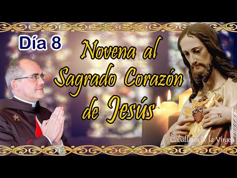 OCTAVO DÍA, Novena al Sagrado Corazón de Jesús: Participar de dones divinos. P. Manuel Rodríguez EP.