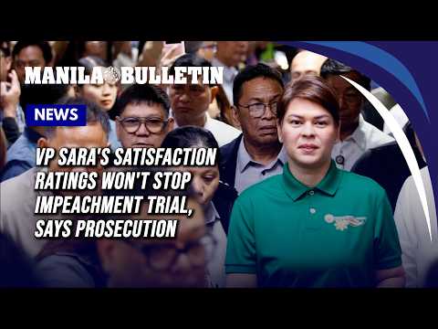VP Sara's satisfaction ratings won't stop impeachment trial, says Prosecution