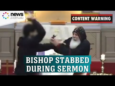 Bishop stabbed on camera and during sermon in Sydney