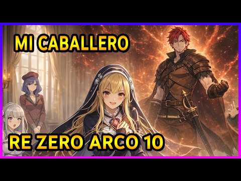 EL NUEVO CABALLERO SANTO || REZERO ARCO 10 CAPITULO 10 y 11 || REZERO ENVIVO 292