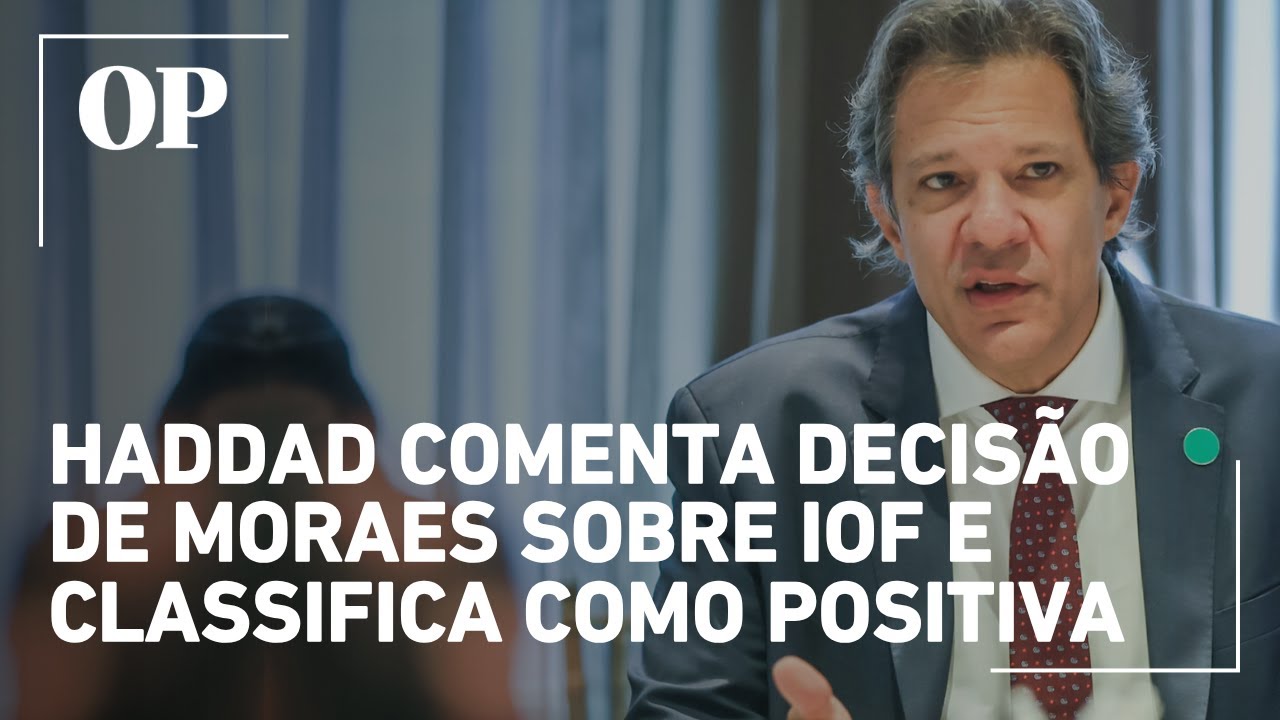 Haddad considera positiva a decisão de Moraes de suspender medidas sobre o IOF e buscar conciliação
