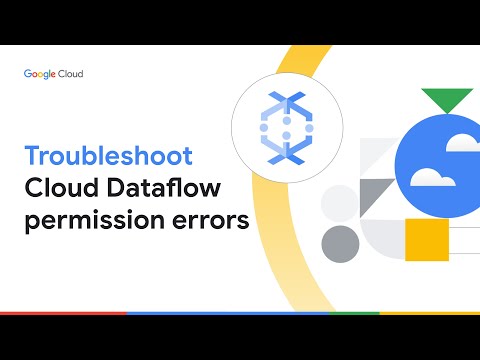 Troubleshoot Dataflow Permission Errors
