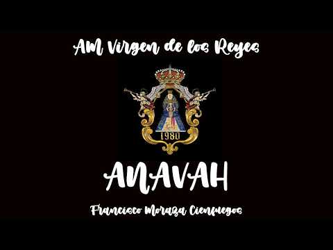 Anavah | Estreno AM Virgen de los Reyes 2023