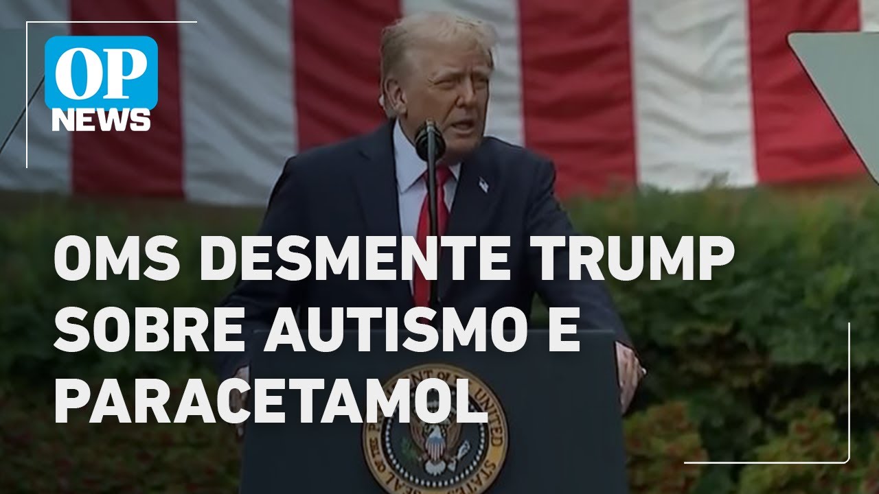OMS desmente Trump autismo não está ligado a Tylenol ou vacinas | O POVO NEWS